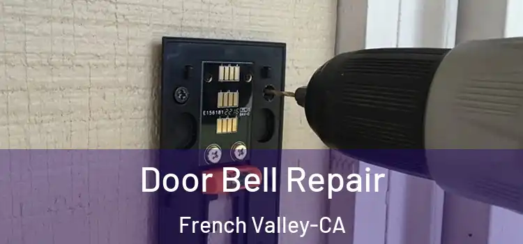 Door Bell Repair French Valley-CA