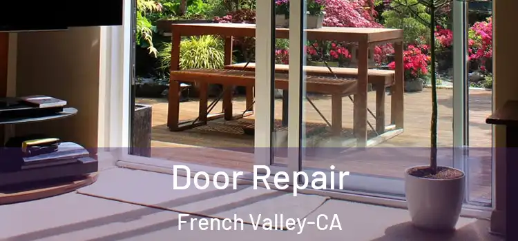 Door Repair French Valley-CA