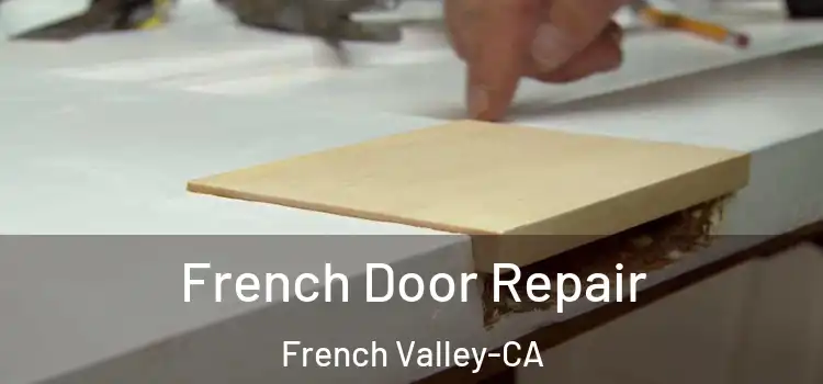  French Door Repair French Valley-CA