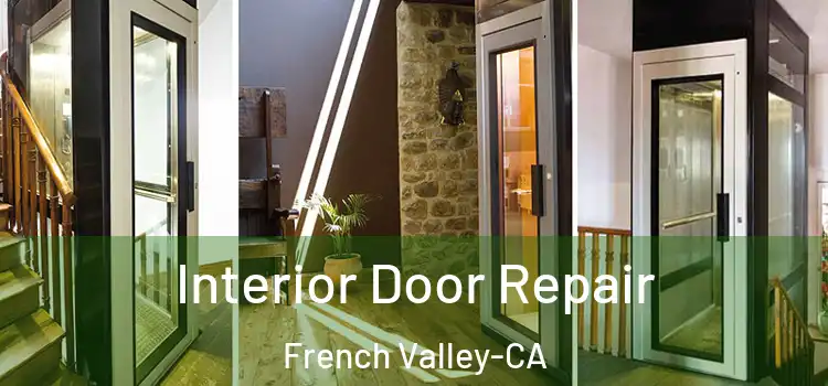  Interior Door Repair French Valley-CA