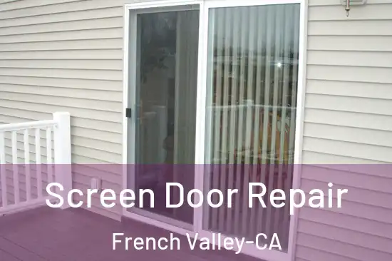  Screen Door Repair French Valley-CA